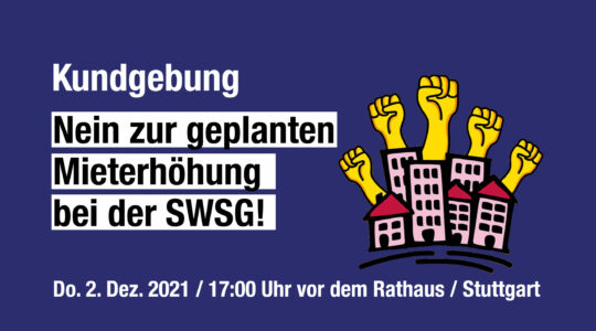 Nein zur geplanten Mieterhöhung bei der SWSG – Kundgebung am 2. Dezember vor dem Rathaus